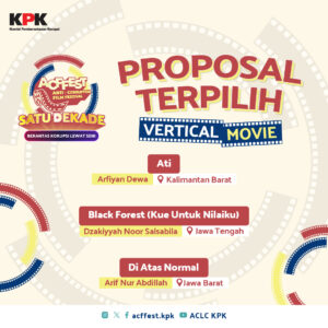 PROPOSAL TERPILIH ACFFEST 2024 – KOMPETISI IDE KONTEN VERTICAL MOVIE